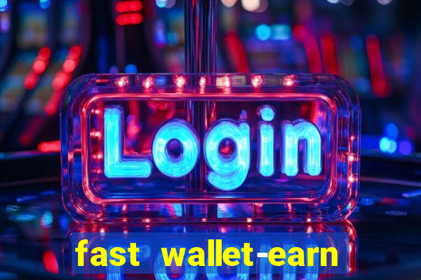 fast wallet-earn money&games maya game