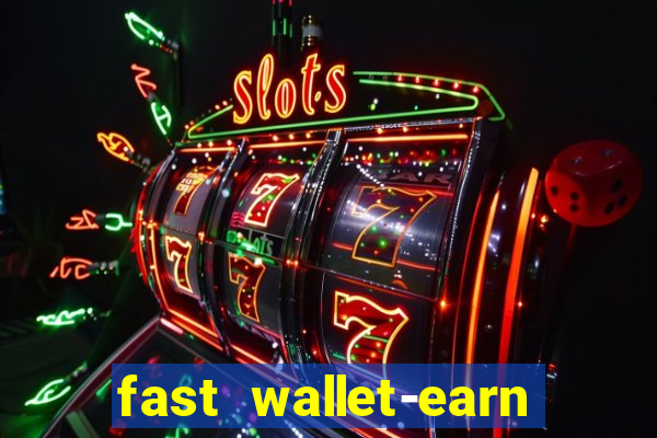 fast wallet-earn money&games maya game