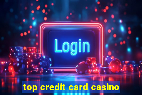 top credit card casino