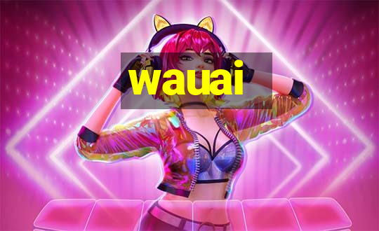 wauai