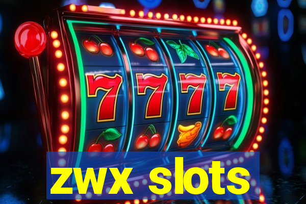 zwx slots