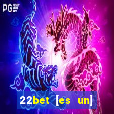 22bet [es un] casino online