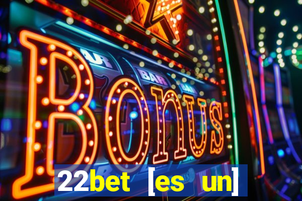 22bet [es un] casino online