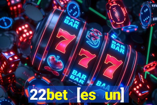 22bet [es un] casino online