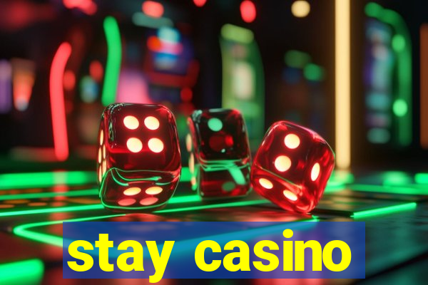 stay casino