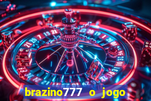 brazino777 o jogo da galera