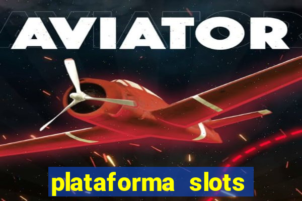 plataforma slots com b?nus de cadastro