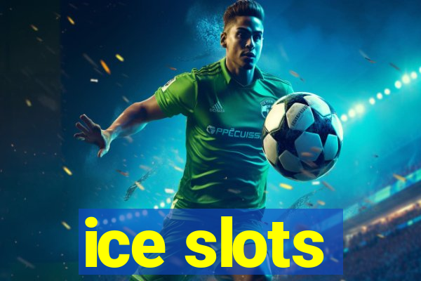 ice slots