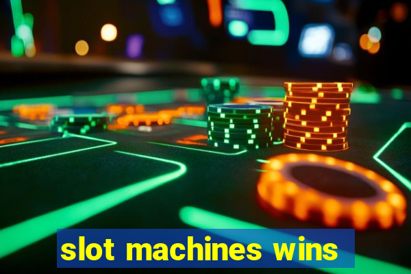 slot machines wins