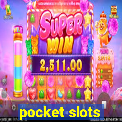 pocket slots