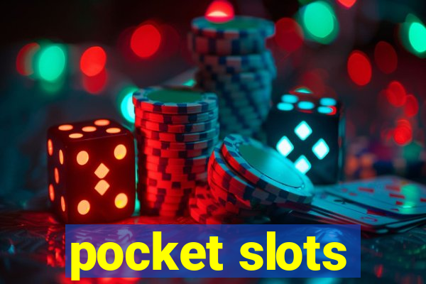 pocket slots