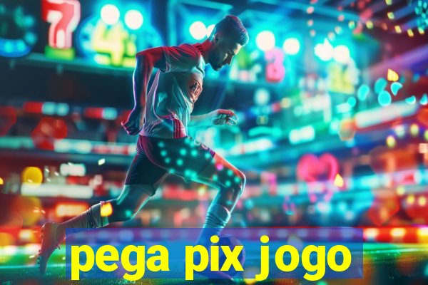 pega pix jogo