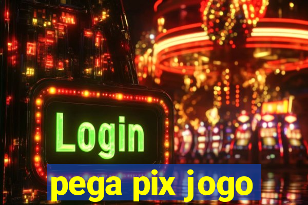 pega pix jogo