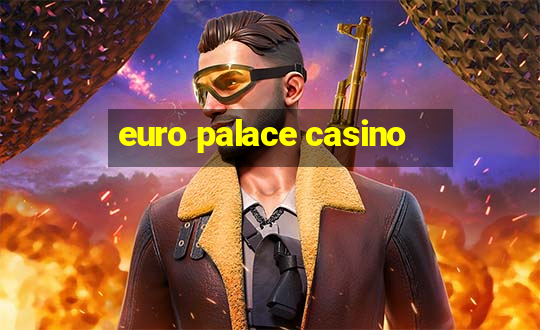 euro palace casino