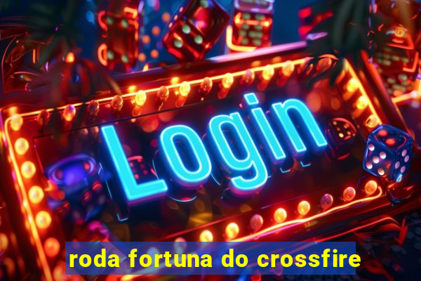 roda fortuna do crossfire