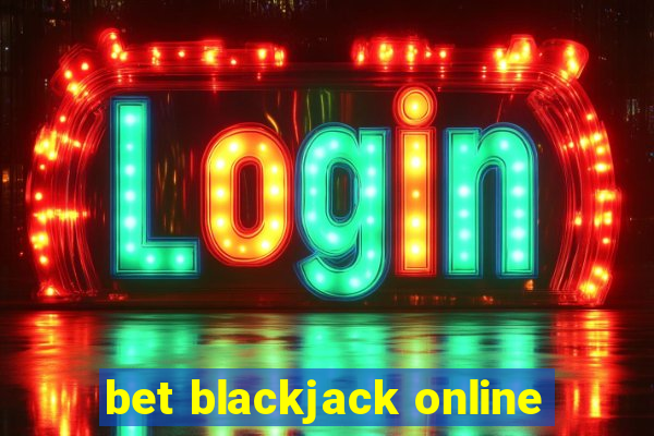 bet blackjack online