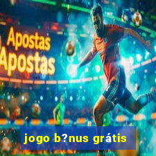 jogo b?nus grátis