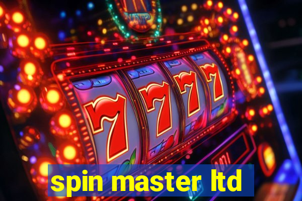 spin master ltd