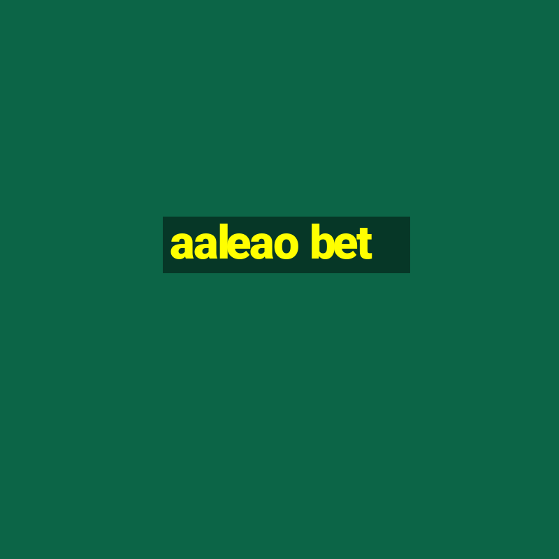 aaleao bet