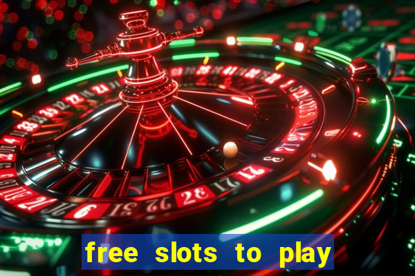 free slots to play no download