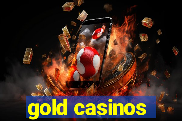 gold casinos