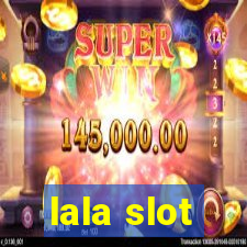 lala slot