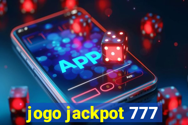 jogo jackpot 777