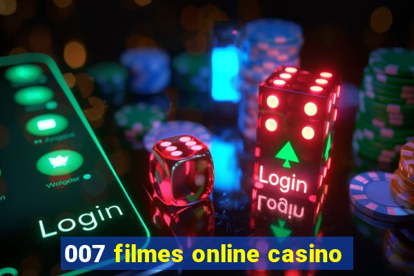 007 filmes online casino