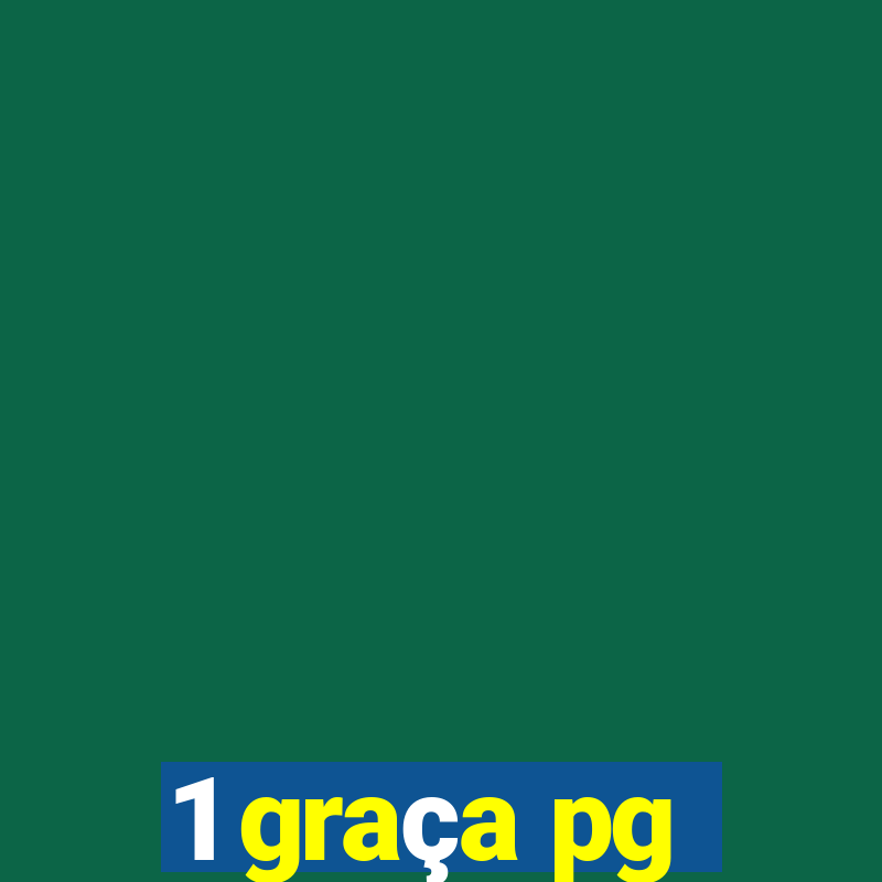 1 graça pg