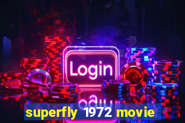 superfly 1972 movie