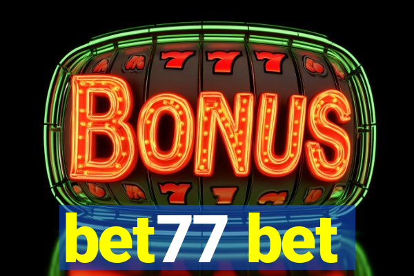 bet77 bet