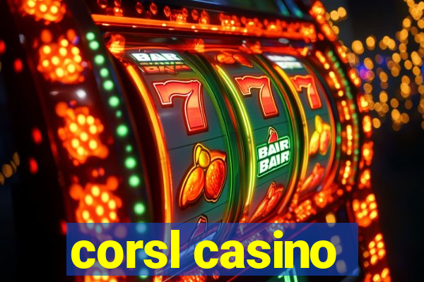 corsl casino