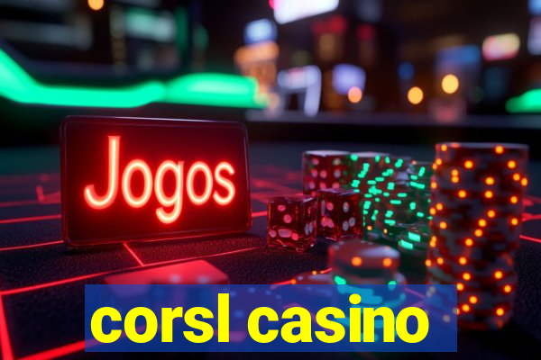 corsl casino