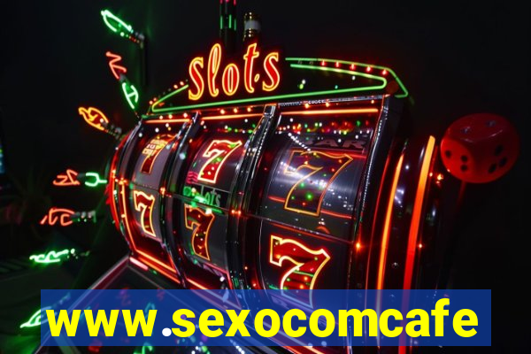 www.sexocomcafe.com.br