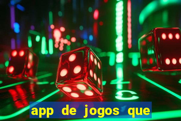 app de jogos que realmente pagam