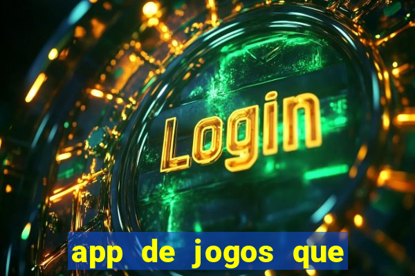 app de jogos que realmente pagam