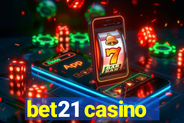 bet21 casino