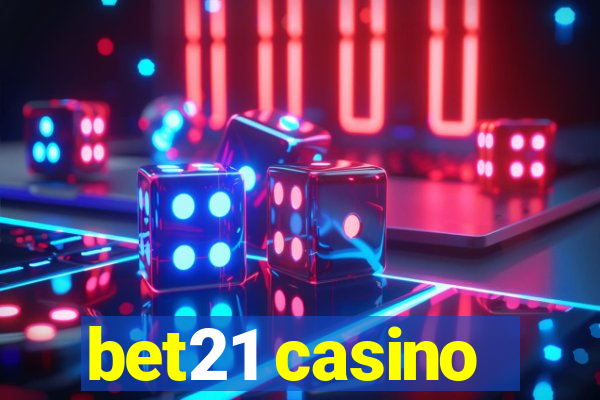 bet21 casino