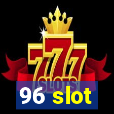 96 slot