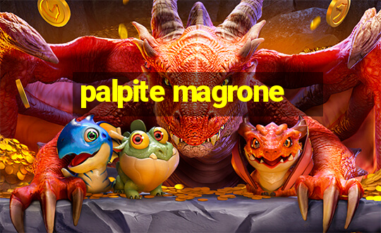 palpite magrone