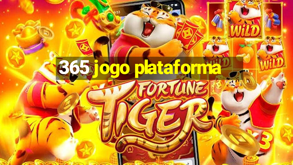 365 jogo plataforma