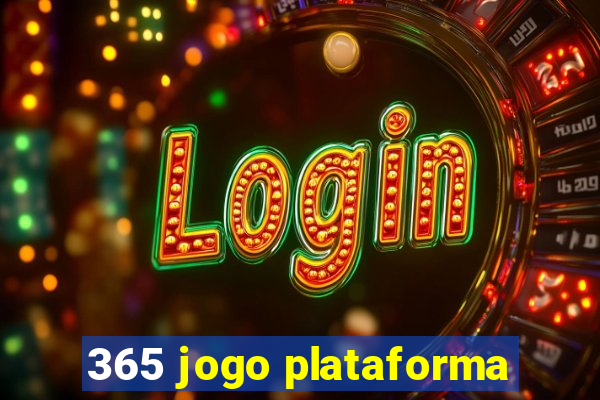 365 jogo plataforma