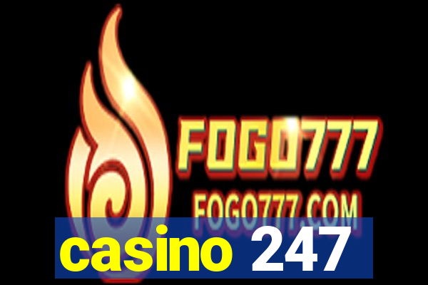 casino 247