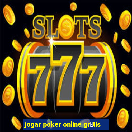 jogar poker online gr谩tis