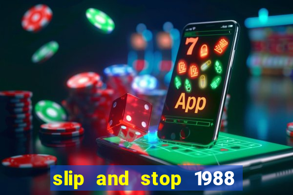 slip and stop 1988 by bingo tarte