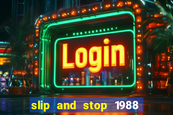 slip and stop 1988 by bingo tarte