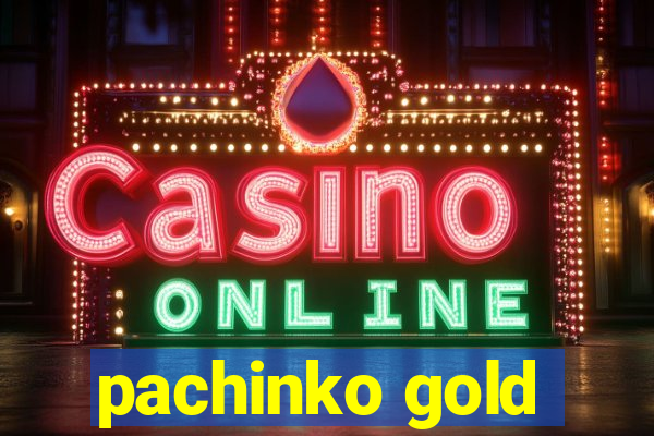 pachinko gold