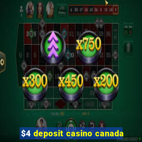 $4 deposit casino canada