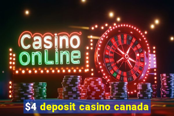 $4 deposit casino canada