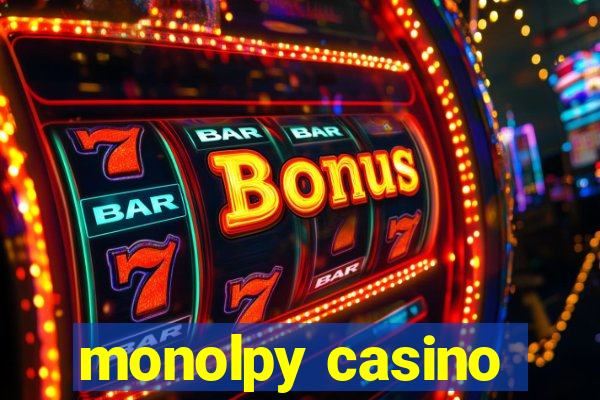 monolpy casino